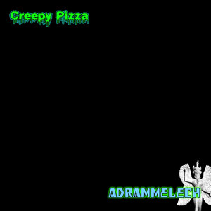 Adrammelech by Creepy Pizza, Daniel Lillie
