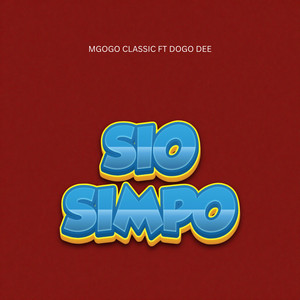 Mgogo classic - Sio Simpo (feat. Dogo Dee)