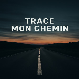 Trace mon chemin by Benjé