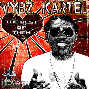Vybz Kartel - The Best of Them