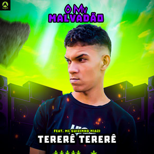 O Mv Malvadão - Tererê Tererê (feat. Mc guizinho niazi)