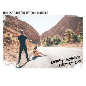 Don't Wanna Let It Go (feat. Maurice) by Nikless, BEFORE WE GO, Maurice
