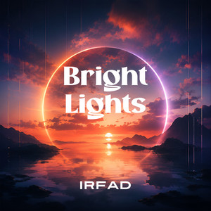 Bright Lights by Irfad