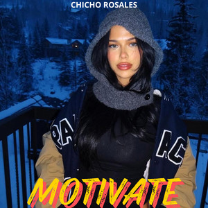 chicho rosales - Motivate