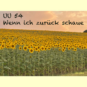 Wenn ich zurück schaue by UU 54