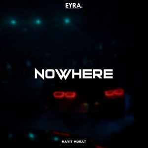 Nowhere by Hayit Murat