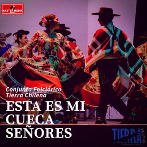 Conjunto Tierra Chilena - Mi Cueca Chilena