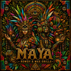 Maya by Rowdy, Max Grillo
