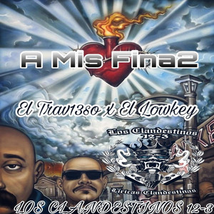 Los Clandestinos 12-3, El Trav13so & El Lowkey - A Mis Fina2