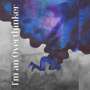 I'm an Overthinker: Rest from Thinking, Simmer Down, Calmness of Mind, Soothing Music, Doze Off, Only Piano album