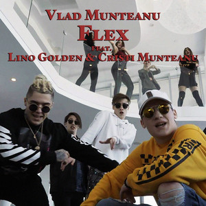 Flex (feat. Lino Golden & Cristi Munteanu)