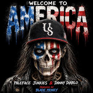 Welcome to America by PaleFace Junkies, Danny Diablo, Blade Money