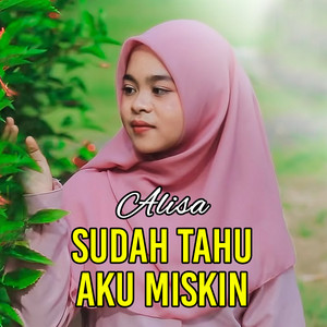 ALISA - Sudah Tahu Aku Miskin
