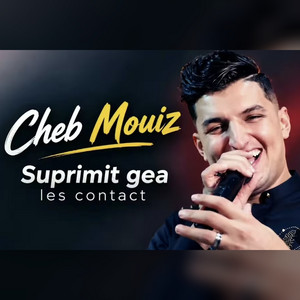 suprimit gea les contact by Cheb Mouiz