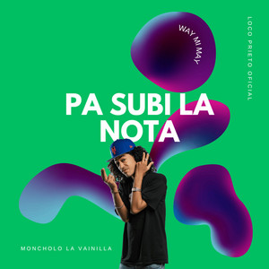 Pa Subi La Nota by Loco Prieto Oficial