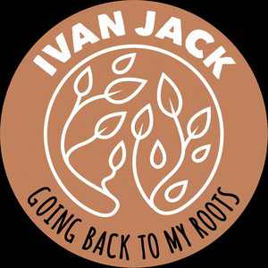 Going Back to My Roots by Ivan Jack