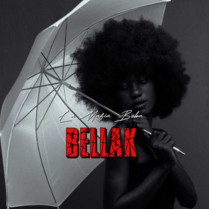 BELLAK by La Mafia Boba