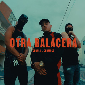 Otra balacera by Geral El Chamaco