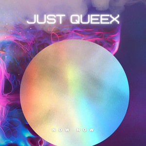 now now by JUST QUEEX