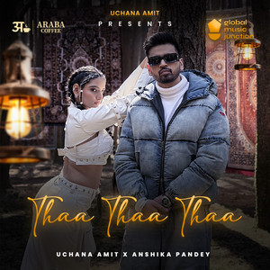 Thaa Thaa Thaa by Uchana Amit, Anshika Pandey