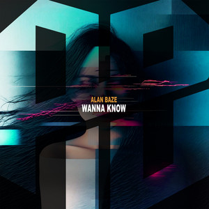 WANNA KNOW by ALAN BAZE
