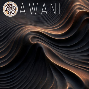 AWANI (Original Mix) by ZALENGO