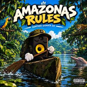 Amazonas Rules by Günther Gionata Dj