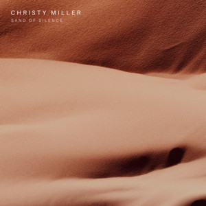 Sand of Silence by Christy Miller