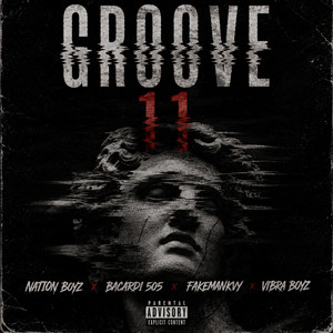 Groove 11 by Nation Boyz, Bacardi 505, FakeManKVY, Vibra boyz