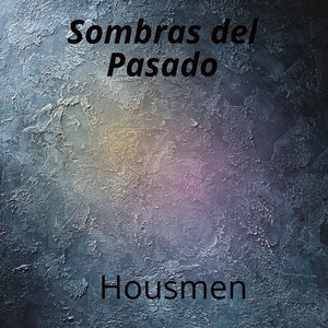 Sombras del Pasado by Housmen