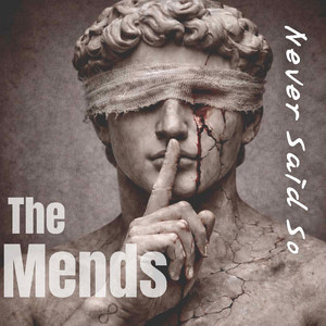Never Said So by The Mends