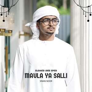 Maula Ya Salli - Slowed by Sinan Noor, Rabiul Rhmn