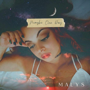 Maybe One Day by Malys