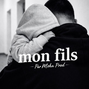 Mon Fils by Moha Prod