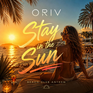 Stay In The Sun by ORIV