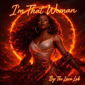 I'm That Woman by The Lava Lab™