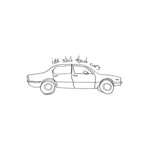 idk shit about cars (stripped version)