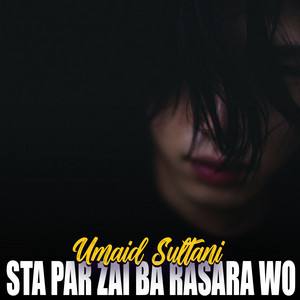Umaid Sultani - Sta Par Zai Ba Rasara Wo