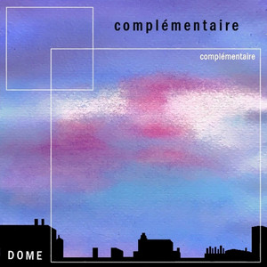 Complémentaire by DOME