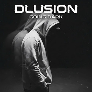 Going Dark - Original by Dlusion
