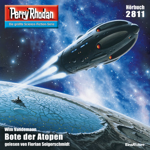 Bote der Atopen - Perry Rhodan - Erstauflage 2811 (Ungekürzt)