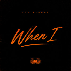 When I by Luh Stunna