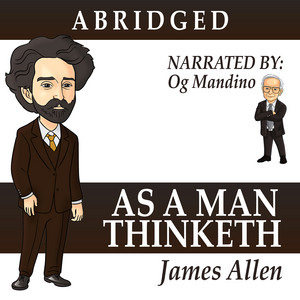 As a Man Thinketh - James Allen