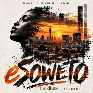 eSoweto by GhostZWE, Josh Major, RaenXO