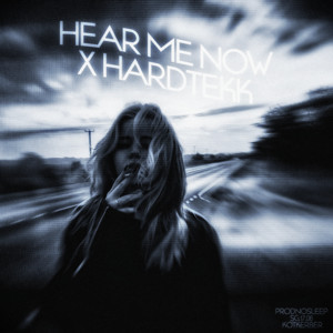 Hear Me Now x HARDTEKK by prodnosleep, SG17.06, kotkerber