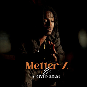 METTER Z - EX covid 2026