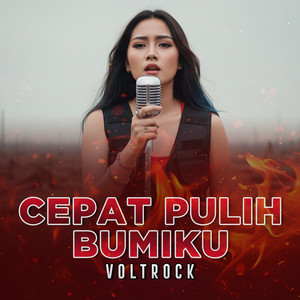 CEPAT PULIH BUMIKU by VOLTROCK