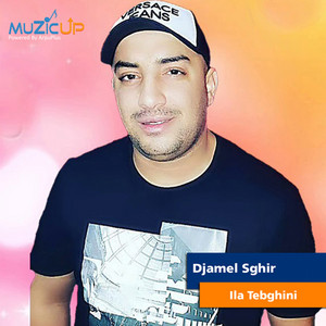 Ila Tebghini by Djamel Sghir