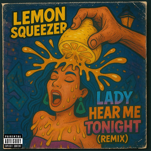 Lemon Squeezer - Lady (hear me tonight)