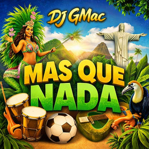 Mas Que Nada by Dj GMac